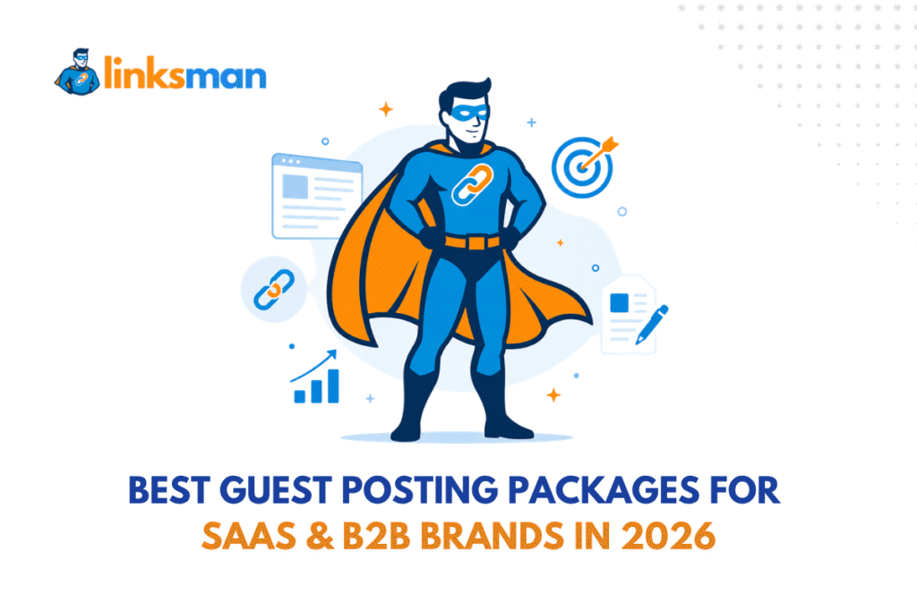 5 Best Guest Posting Packages for SaaS & B2B Brands in 2026